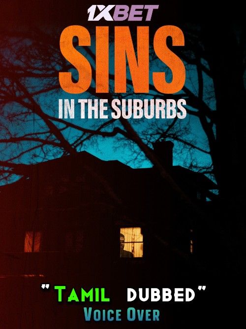 Sins in the Suburbs (2022) Tamil [Voice Over] Dubbed HDRip download full movie